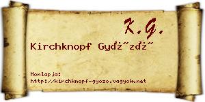 Kirchknopf Győző névjegykártya