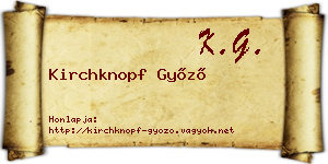 Kirchknopf Győző névjegykártya